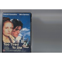 Too Tired To Die  DVD